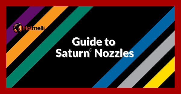 Guide to Nordson Saturn® Nozzles