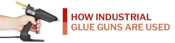 What Are Hot Glue Guns?